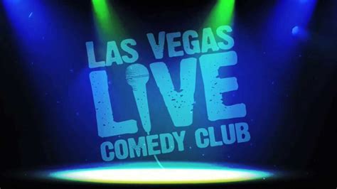 las vegas live comedy club.